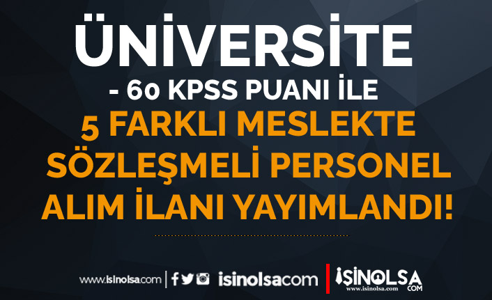 Kayseri Üniversitesi 60 KPSS ile 5 Farklı Meslekte Personel Almı İlanı Yayımlandı!
