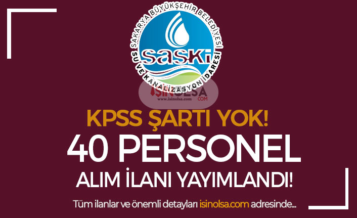 SASKİ Su ve Kanalizasyon KPSS siz 40 Personel Alımı İlanı Yayımlandı