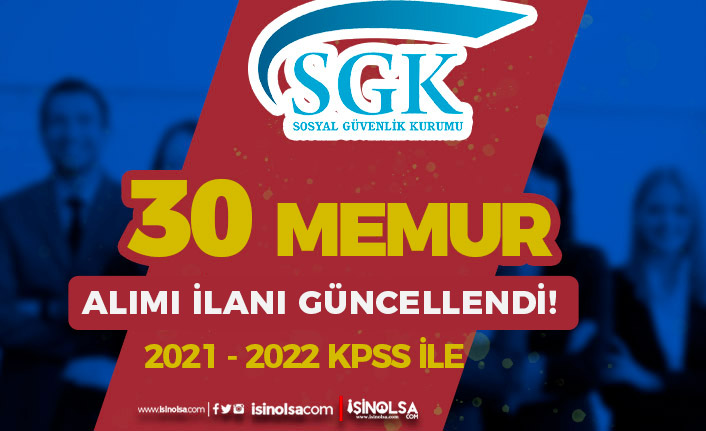 SGK 2021 - 2022 KPSS İle 30 Memur Alımı İlanı - Güncellendi!