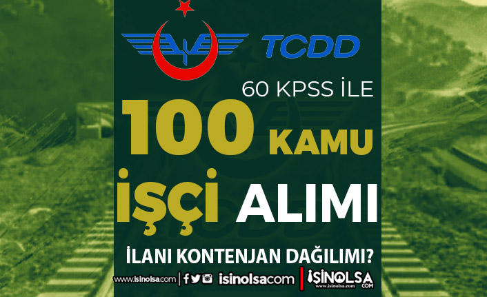 TCDD 100 Kamu İşçi Alımı İlanı İŞKUR - 60 KPSS ve Kontenjan Dağılımı