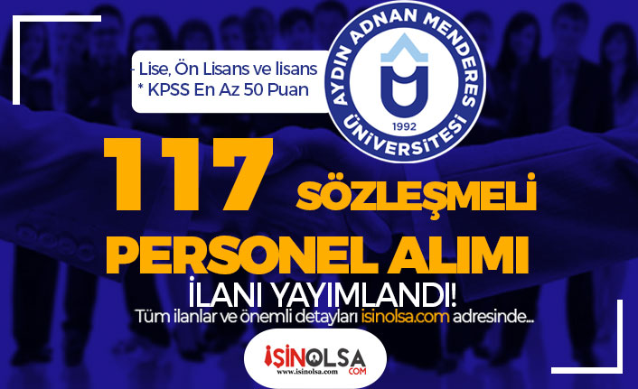 Aydın Adnan Menderes Üniversitesi 117 Sözleşmeli Personel Alımı İlanı - En Az Lise