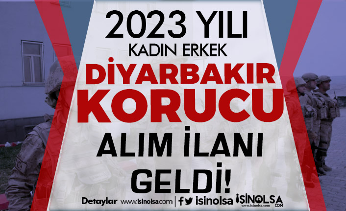 Diyarbakır 2023 Yılı Korucu Alımı ( GK ) Başladı! Kadın Erkek Şartlar İlan Listesi