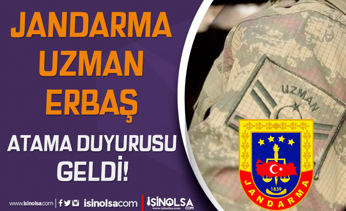 Jandarma Uzman Erbaş Atama Duyurusu 2023 Temmuz Ayı Geldi!