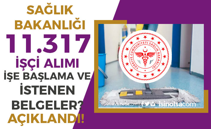 Sağlık Bakanlığı 11.317 İşçi Alımı İşe Başlama-İstenen Belgeler Açıklandı!