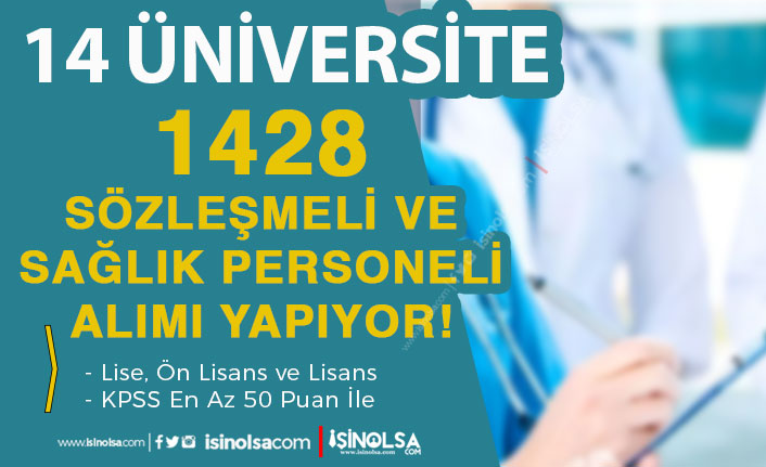 14 Üniversite 1428 Sözleşmeli ve Sağlık Personeli Alımı - En Az Lise ve 50 KPSS İle