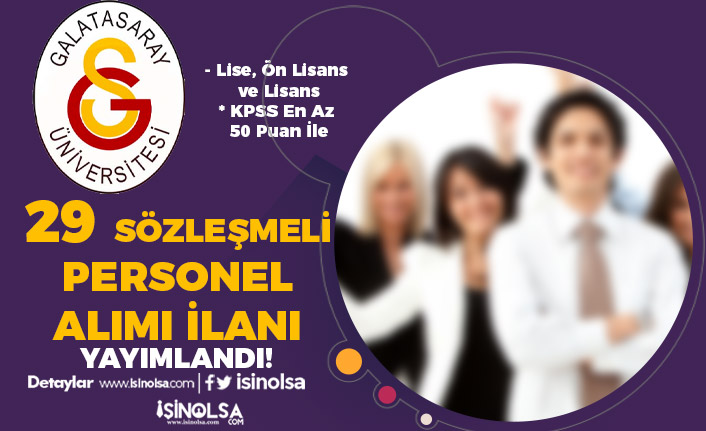 Galatasaray Üniversitesi 29 Sözleşmeli Personel Alımı - Lise, Ön Lisans ve Lisans