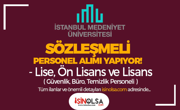 İstanbul Medeniyet Üniversitesi 17 Sözleşmeli Personel Alımı İlanı - En Az Lise