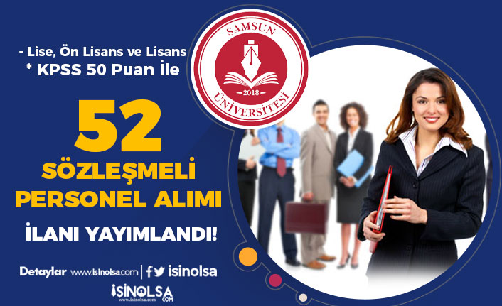 Samsun Üniversitesi 52 Sözleşmeli Personel Alımı - Lise, Ön Lisans ve Lisans
