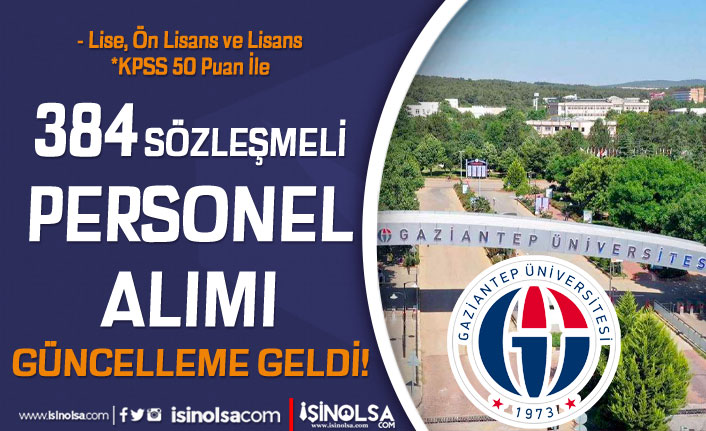 Gaziantep Üniversitesi 384 Sözleşmeli Personel Alımında Güncelleme Geldi!