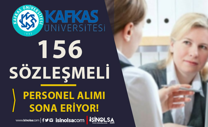 Kafkas Üniversitesi 156 Personel Alımı Sonuçları ve KPSS Taban Puanı?