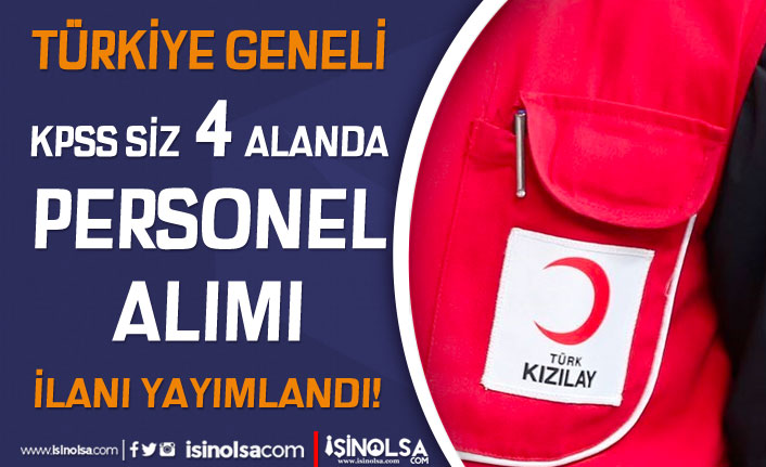 Kızılay 4 Alanda Türkiye Geneli Personel Alımı İlanı Yayımladı!