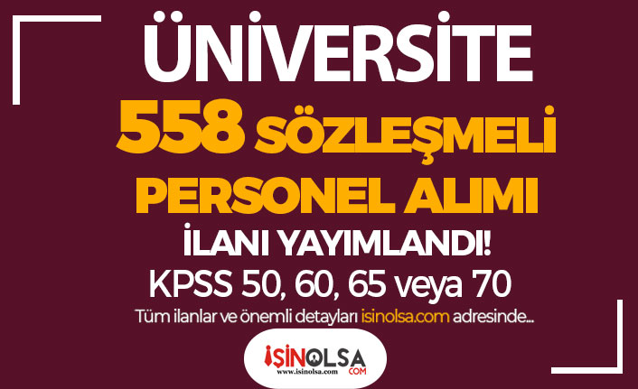 İnönü Üniversitesi 558 Personel Alımı İlanı - KPSS 50, 60, 65 veya 70 Puan