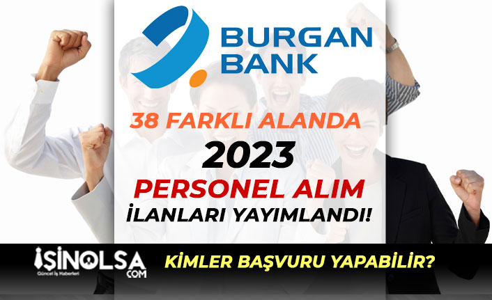 Burgan Bank 38 Pozisyonda Personel Alımı 2023 Liste ve Şartlar