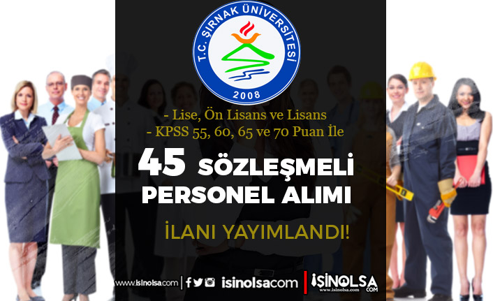 Şırnak Üniversitesi 45 Sözleşmeli Personel Alımı - Lise, Ön Lisans ve Lisans - Güncellendi