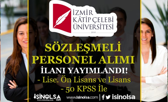 İzmir Katip Çelebi Üniversitesi 13 Sözleşmeli Personel Alımı - En Az 50 KPSS İle