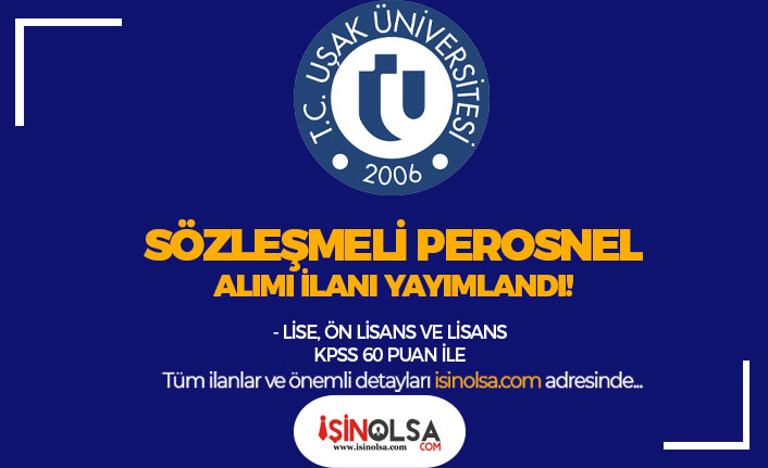 Uşak Üniversitesi 14 Sözleşmeli Personel Alımı - Lise, Ön Lisans ve Lisans