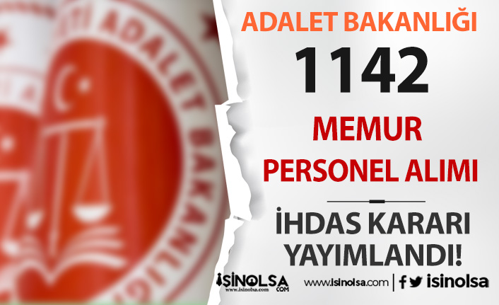 Adalet Bakanlığı 3 Alanda 1142 Personel Alımı İhdası Yayımlandı!