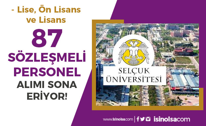 Selçuk Üniversitesi 87 Personel Alımı Sonuçları ve Taban KPSS Puanı?