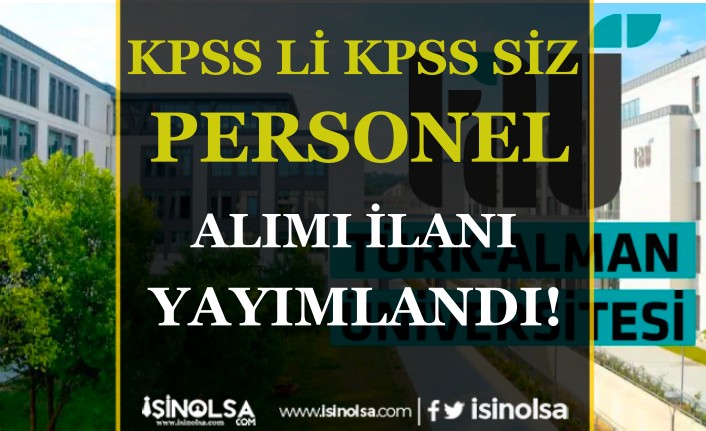 Türk Alman Üniversitesi KPSS li KPSS siz Sözleşmeli Personel Alımı Yapıyor!