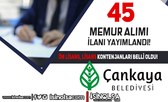 Ankara Çankaya Belediyesi 7 Alanda 45 Memur Alımı İlanı 2023