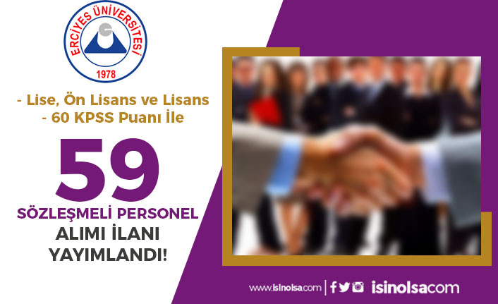 Erciyes Üniversitesi 59 Sözleşmeli Personel Alımı - Lise, Ön Lisans ve Lisans