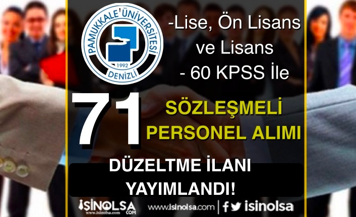 Pamukkale Üniversitesi 71 Sözleşmeli Personel Alımı - Lise, Ön Lisans ve Lisans ( Düzeltme )