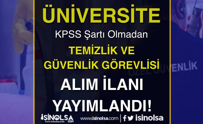 Türk-Alman Üniversitesi KPSS siz Güvenlik ve Temizlik Görevlisi Alımı İlanı Yayımladı