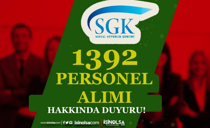 SGK KPSS 2023/6 İle 1392 Personel Alımı Hakkında Duyuru