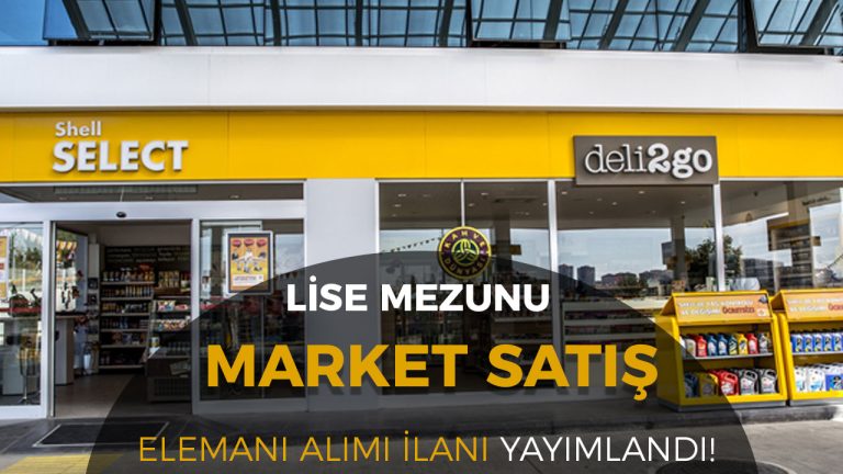 Shell Lise Mezunu Market Satis Elemani Alimi
