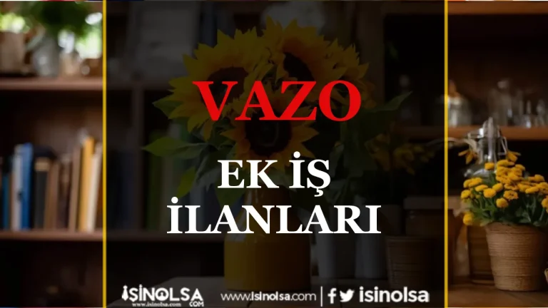 Evde Vazo İşi Yaparak Ek Gelir Kazanma Fırsatı! 20 Vazo Ek İş İlanları