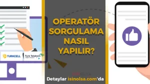 2026 Operatör Sorgulama Nasıl Yapılır?