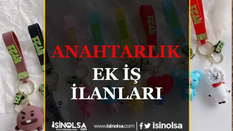 Ek İş Fırsatları: Evde Anahtarlık Yaparak Gelir Elde Etme Yolları 23 ANAHTARLIK Ek İş İlanları