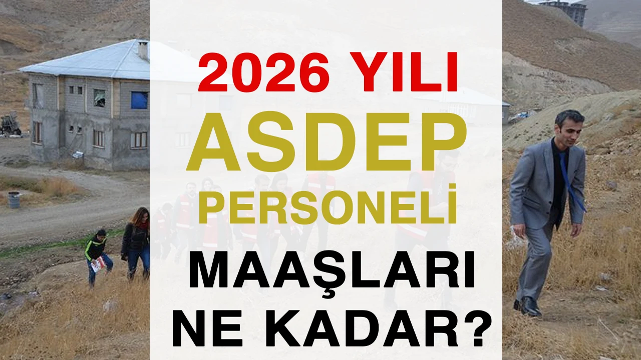 ASDEP Personeli Maaşları 2026 | Zamlı Net Maaşlar, 4/B Sözleşmeli Detaylar