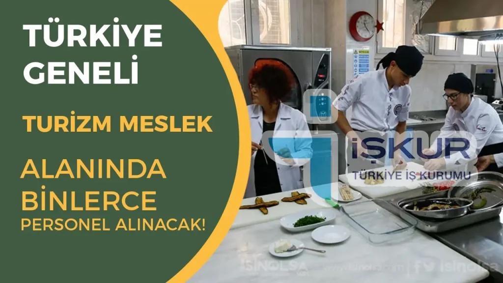 Ülke Genelinde Turizm Meslek Alanında 429 Personel Alınacak 1 iskur turizm meslek alaninda personel
