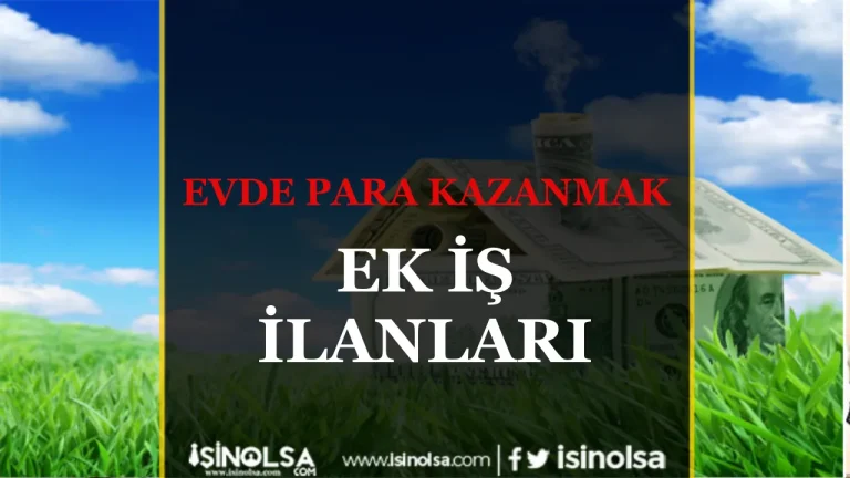 Evden Para Kazanmak İsteyenler için Fikirler! 16 Evde para kazanmak Ek İş İlanları