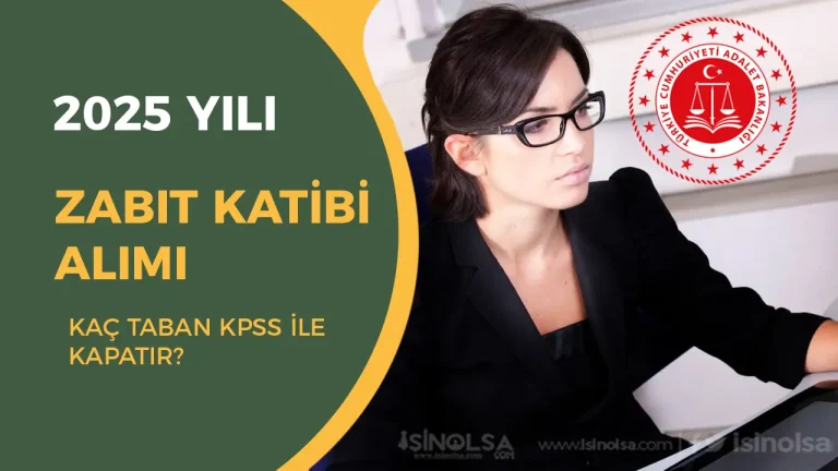 Adalet Bakanlığı Zabıt Katibi Kaç KPSS Taban Puanı ile Kapatır?