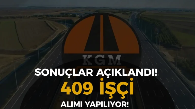 KGM 409 İşçi Alımı Kura Sonuçları Asil ve Yedek Adaylar Açıklandı! 20 ksgm kura sonuçları