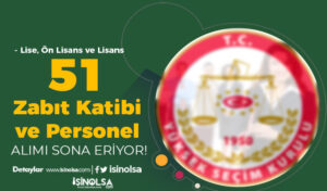 YSK 51 Zabıt Katibi – Personel Sonuçları ve Taban KPSS ?