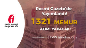 GİB 2024 Yılı 1321 Memur Alımı Kontenjan ve Şartları