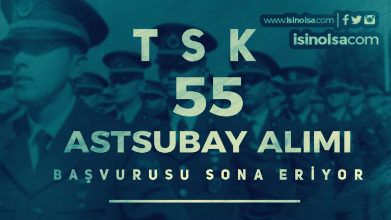 TSK 55 Astsubay Alımı Başvurusu Sona Eriyor! 7 t s k a s t s u b a y a l i m i
