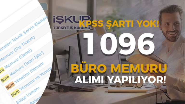 KPSS Şartsız 1096 Kişilik Büro Memuru Alımı Yayınlandı! Lise Mezunu olmak Yeterli! 9 b u r o m e m u r u1