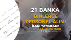 21 Banka 2024 Yılı Binlerce Personel Alımı İlanı Yayımladı!