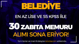 Sultangazi Belediyesi 30 Zabıta Alımı Sonuç ve Taban KPSS Kaç Olur?