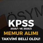 2025 KPSS Merkezi Memur Alımı Yerleştirme Takvimi – 2025/1 ve 2025/2