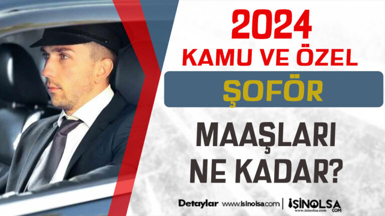 Şoför Maaşları 2024 - Kamu ve Özel Şoför Maaş Farkı Nedir? 22 sofor maaslar 9