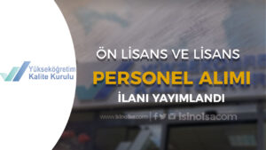 YÖKAK Sözleşmeli 9 Personel Alımı Yapıyor – Ön Lisans ve Lisans