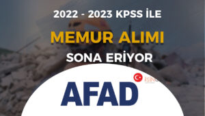 AFAD 2022 – 2023 KPSS İle Memur Alımı Sona Eriyor! ( Uzman ve Denetçi Yardımcısı )