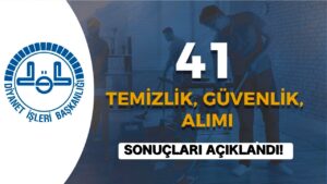 Diyanet ( DİB ) 41 Personel Alımı Sonuçları Açıklandı ( Temizlik ve Güvenlik )