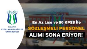 SUBÜ 21 Sözleşmeli Personel Alımı Sona Eriyor!