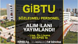 GİBTU Sözleşmeli Personel Alımı Yapacak! 60 KPSS ve Lise Mezunu